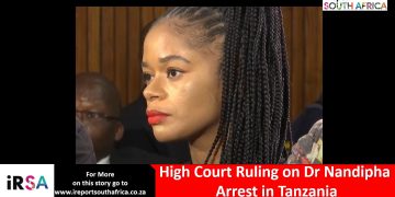 Dr. Nandipha Magudumana Arrest in Tanzania – High Court Ruling