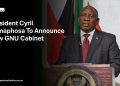 Watch Live | President Cyril Ramaphosa Announce New GNU Cabinet