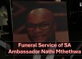 Watch Live: Funeral Service of SA Ambassador Nathi Mthethwa