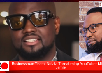 Businessman Thami Ndlala Threatening YouTuber Mighti Jamie