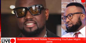 Businessman Thami Ndlala Threatening YouTuber Mighti Jamie